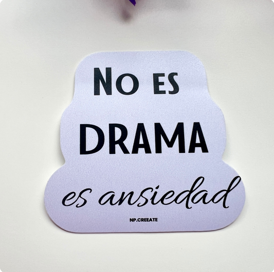 Sticker - No es DRAMA es ansiedad